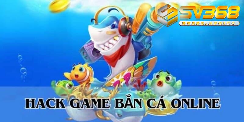 hack game bắn cá